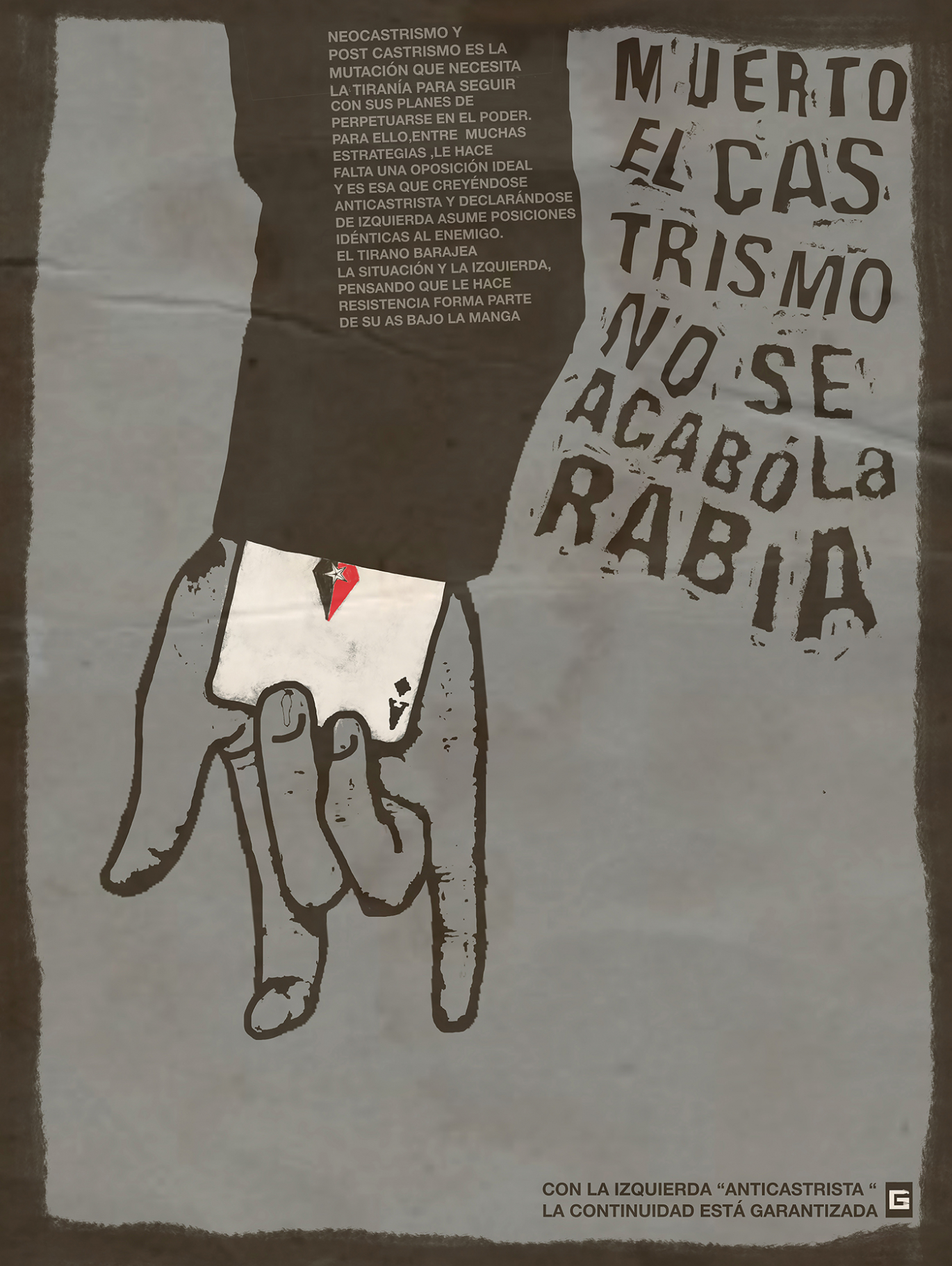 Gorki Aguila, Muerto el Castrismo no se acabó la rabia, 2020, digital print limited edition, 1:10
